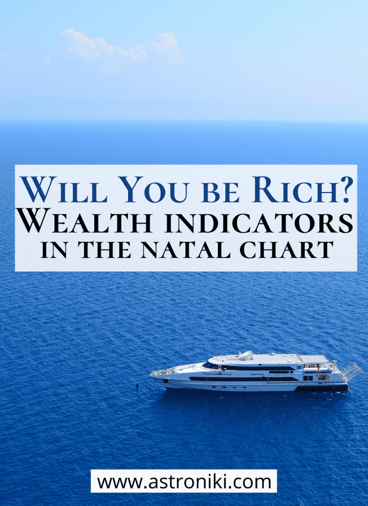 wealth in astrology, wealth indicators in the natal chart