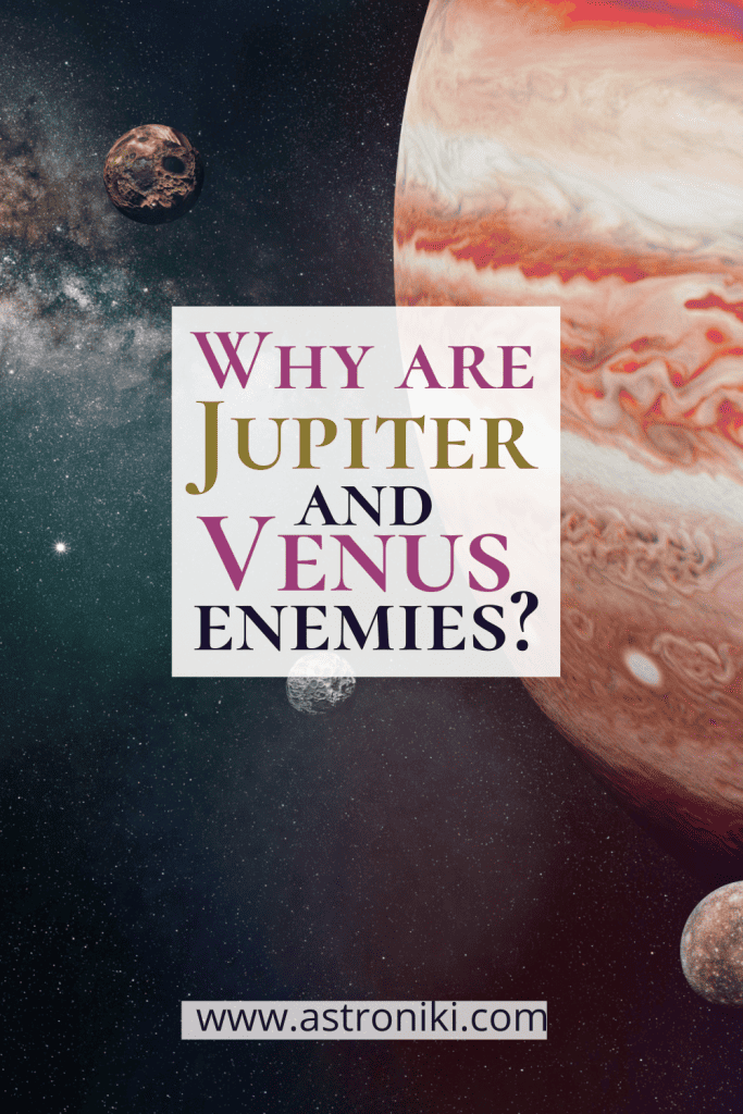 Venus and Jupiter enemies