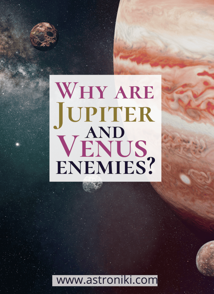 Venus and Jupiter enemies