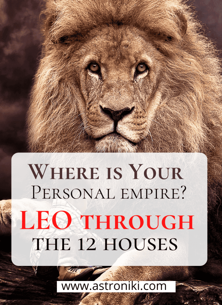 Where-is-Your-personal-empire-lEO-through-the-12-houses-astroniki