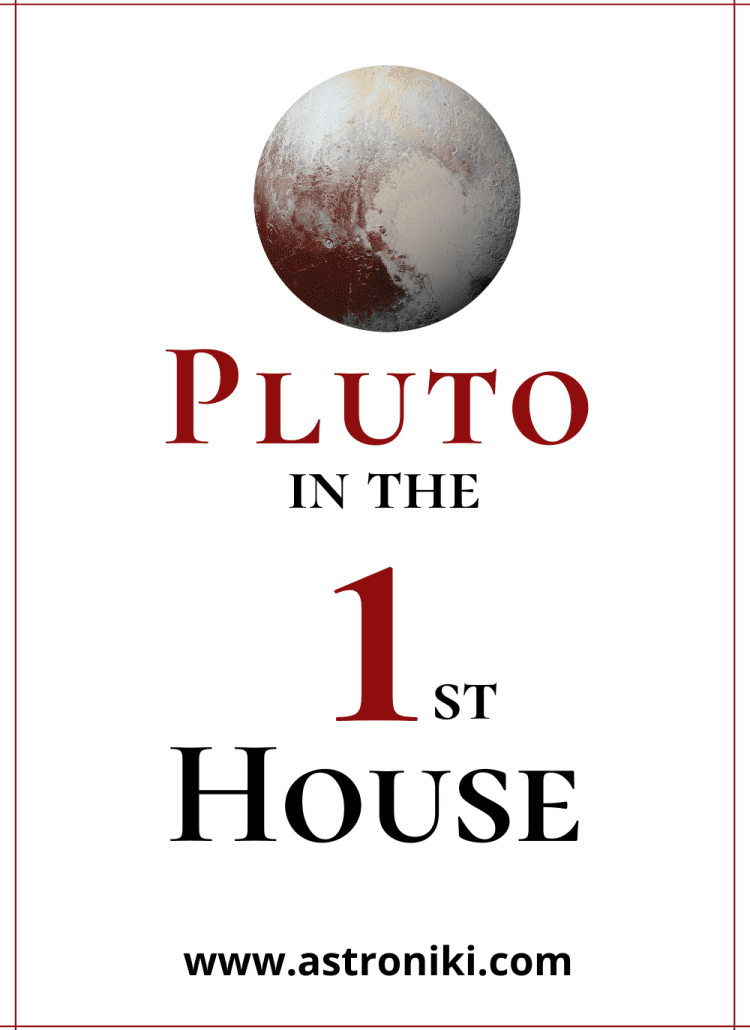 Pluto-in-1st-house-natal-chart-pluto-in-1st-house-personality-pluto-in-first-house-marriage-pluto-in-first-house-death-astroniki