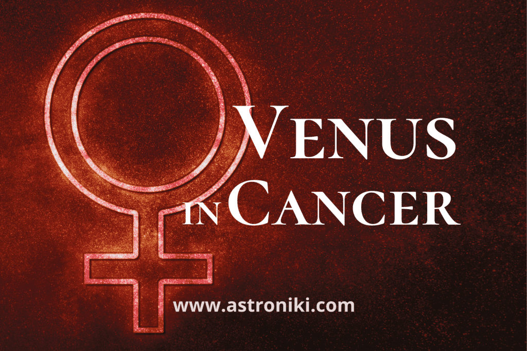 Venus-in-Cancer-Cancer-Venus-woman-Cancer-Venus-man-Cancer-Venus-meaning-Cancer-femininity-cancer-Venus-celebrities-astroniki