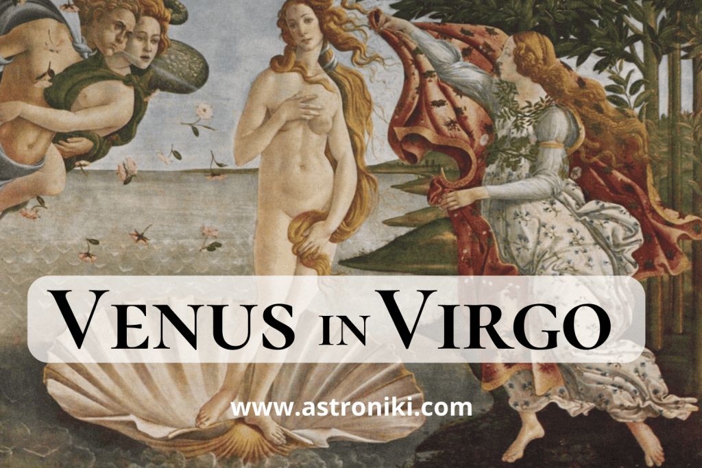 Venus-in-Virgo-Virgo-Venus-woman-Virgo-Venus-man-Virgo-Venus-meaning-Virgo-femininity-Virgo-Venus-celebrities-astroniki
