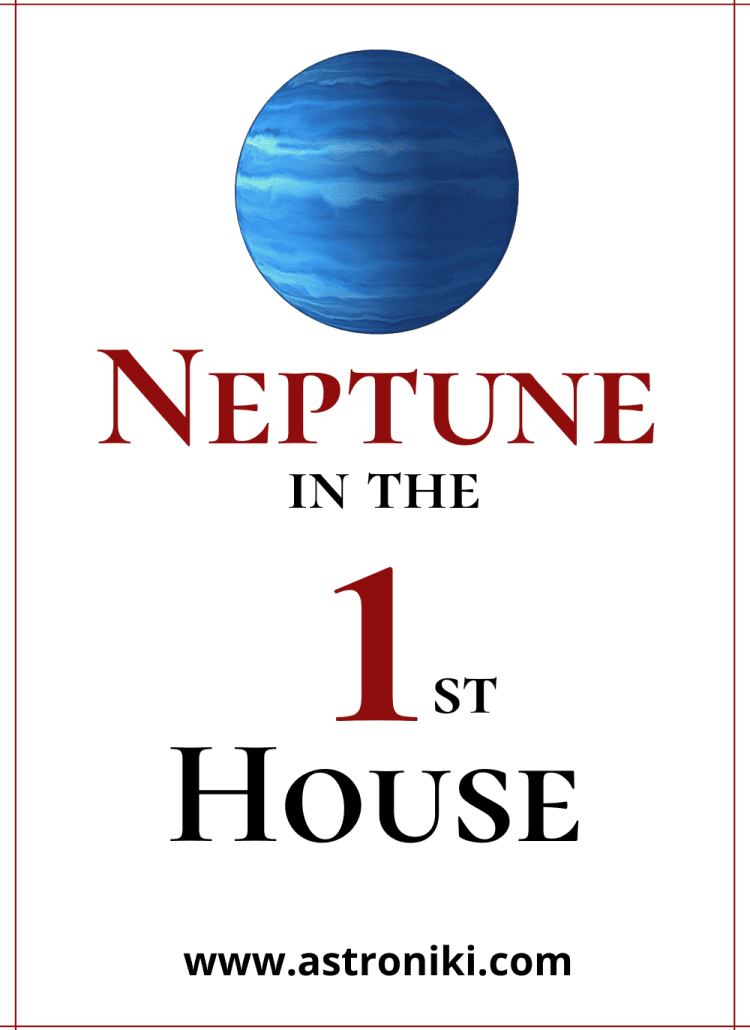 neptune-in-1st-house-neptune-in-1st-house-personality-traits-neptune-in-1st-house-career-and-marriage-neptune-in-1st-house-celebrities-astroniki