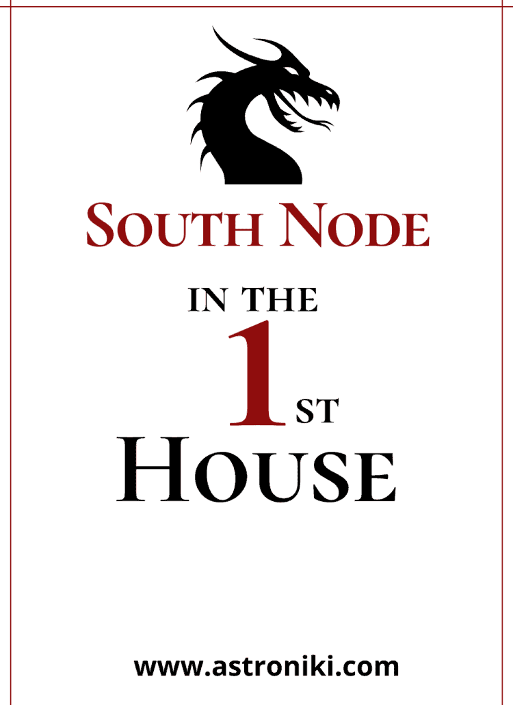 south-node-in-the-1st-house-ketu-in-first-house-astroniki