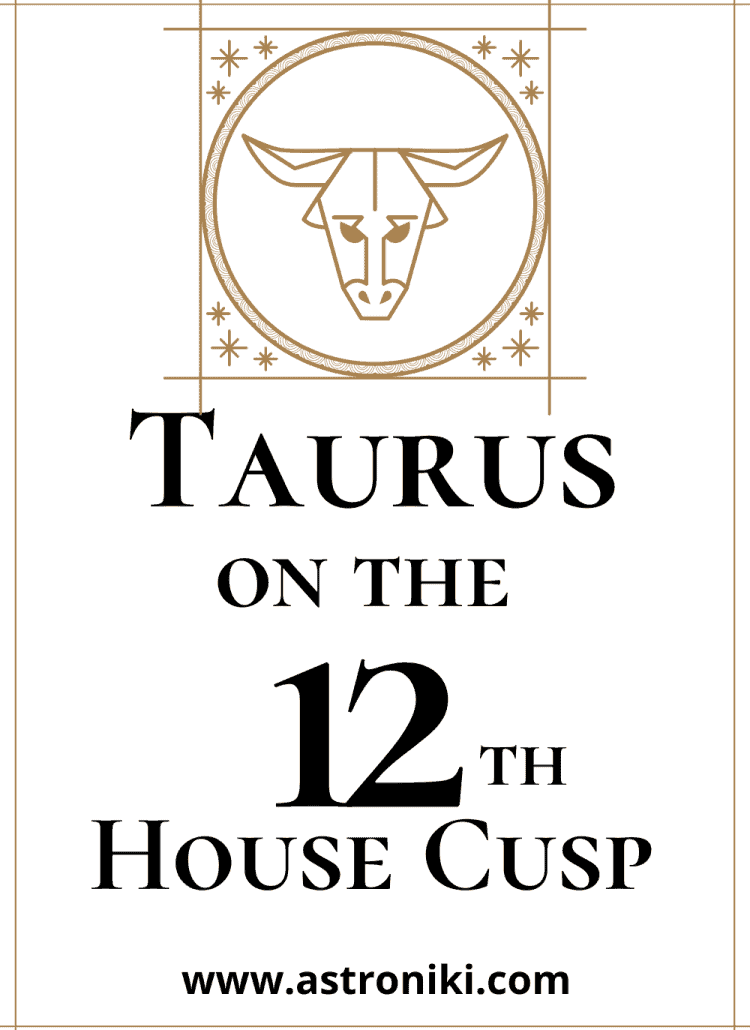 Taurus-on-the-12th-House-Cusp