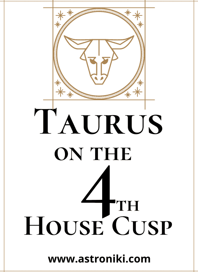 Taurus-on-the-4th-House-Cusp