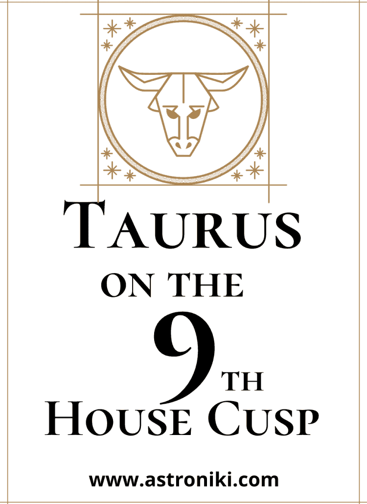 Taurus-on-the-9th-House-Cusp