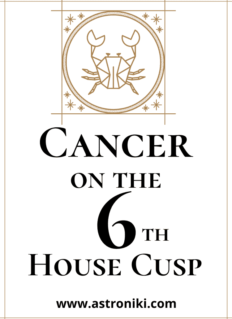 Cancer-on-the-6th-House-Cusp