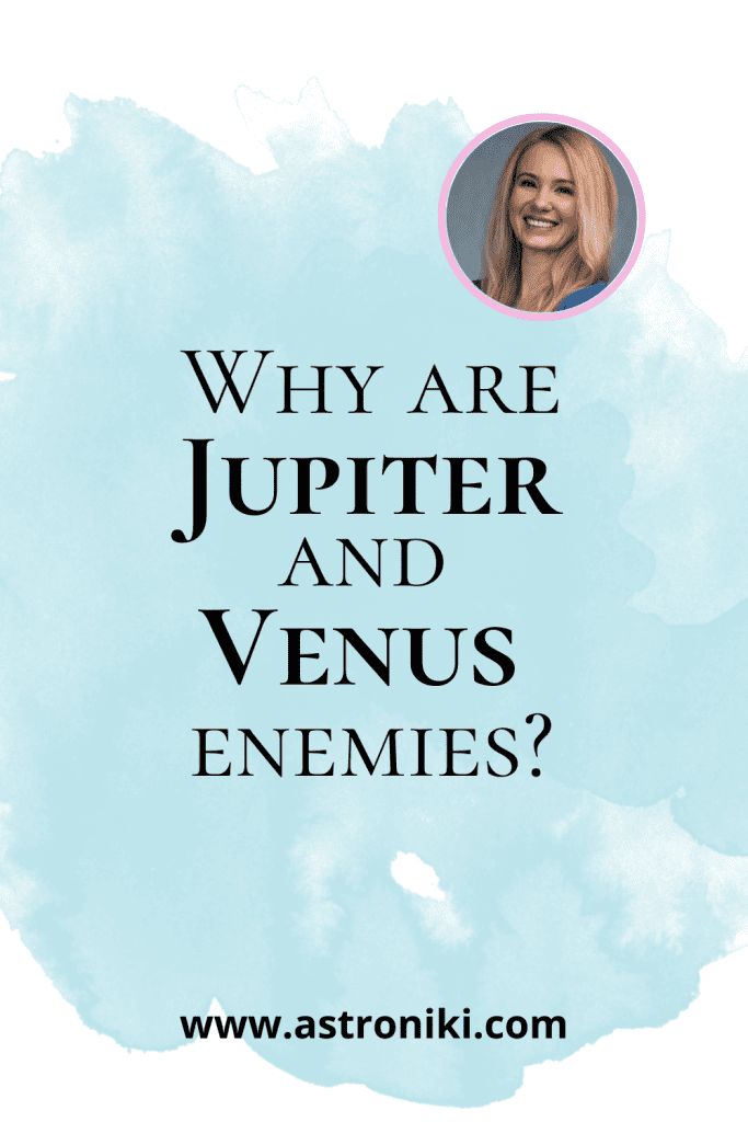 Jupiter and Venus are enemies 