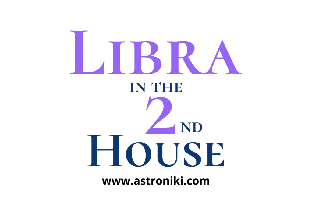libra on the 2nd house cusp 