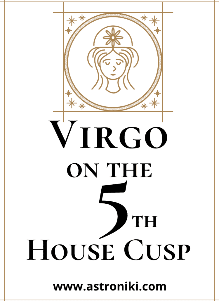 Virgo-on-the-5th-House-Cusp